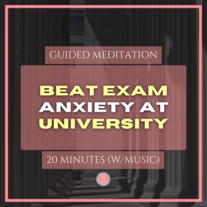 beat university exam anxiety | 20 min mindfulness meditation for university students (with music)