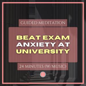 beat university exam anxiety | 24 min mindfulness meditation for university students (with music)