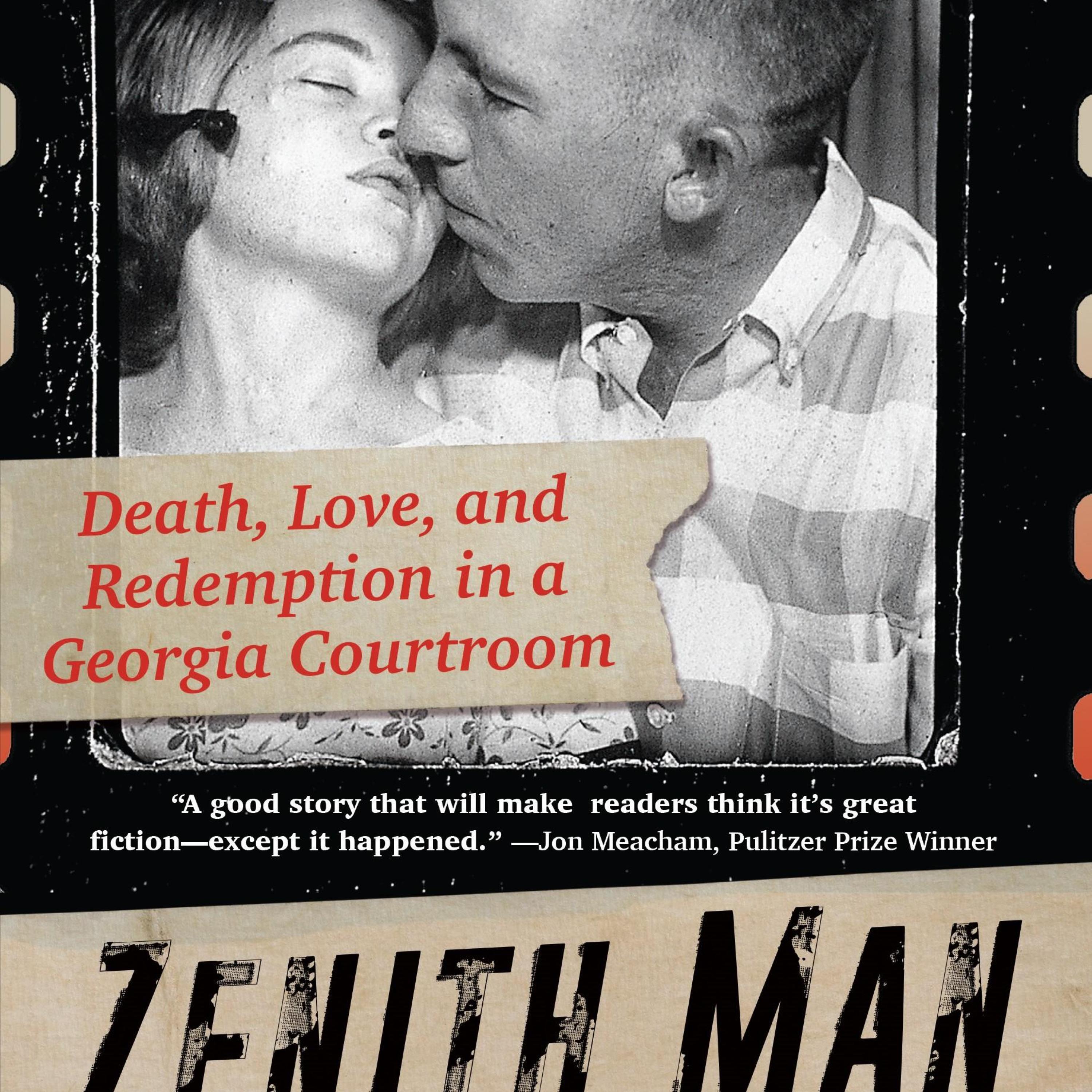 Part Two - ZENITH MAN: Death, Love, and Redemption in a Georgia Courtroom by McCracken Poston Jr. episode artwork