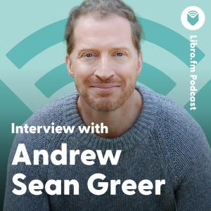 Interview with Andrew Sean Greer (Author of 'Less' and 'Less is Lost')