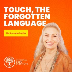 Ep #21: Touch, The Forgotten Language