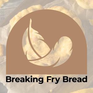 Breaking Fry Bread | Episode 1