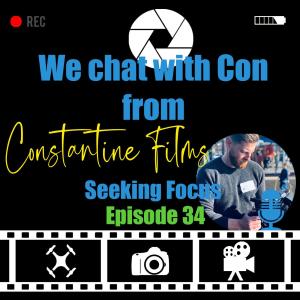 Episode 34 chatting to Con from Constantine Films