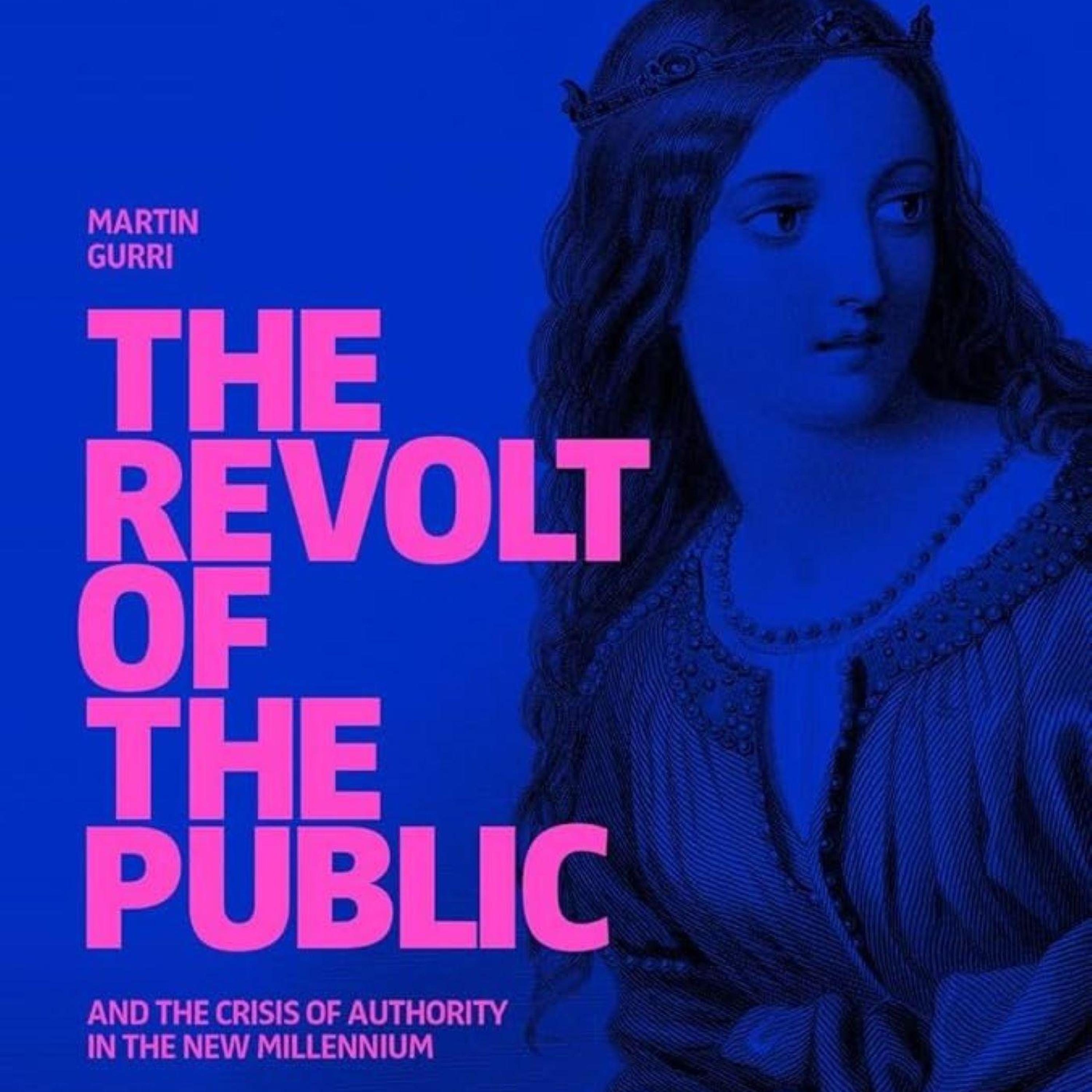 Book Review Podcast Reshare! 'Revolt of the Public' - Martin Gurri