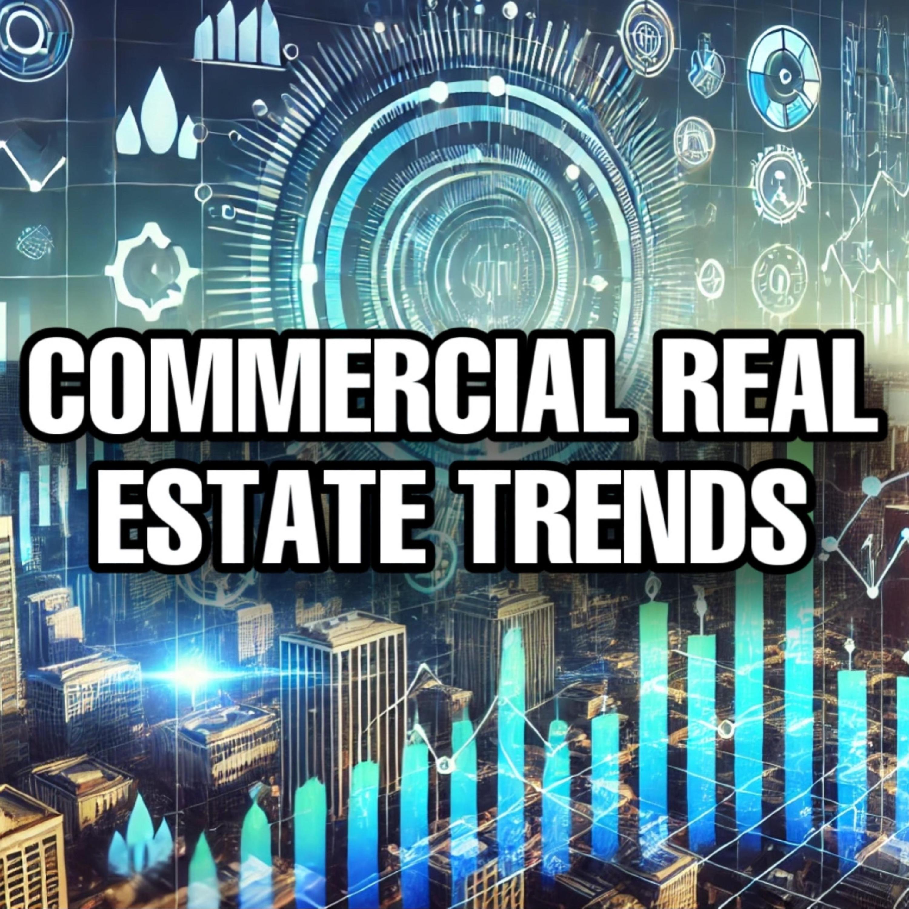 Capitalizing on Commercial Real Estate Trends in 2024