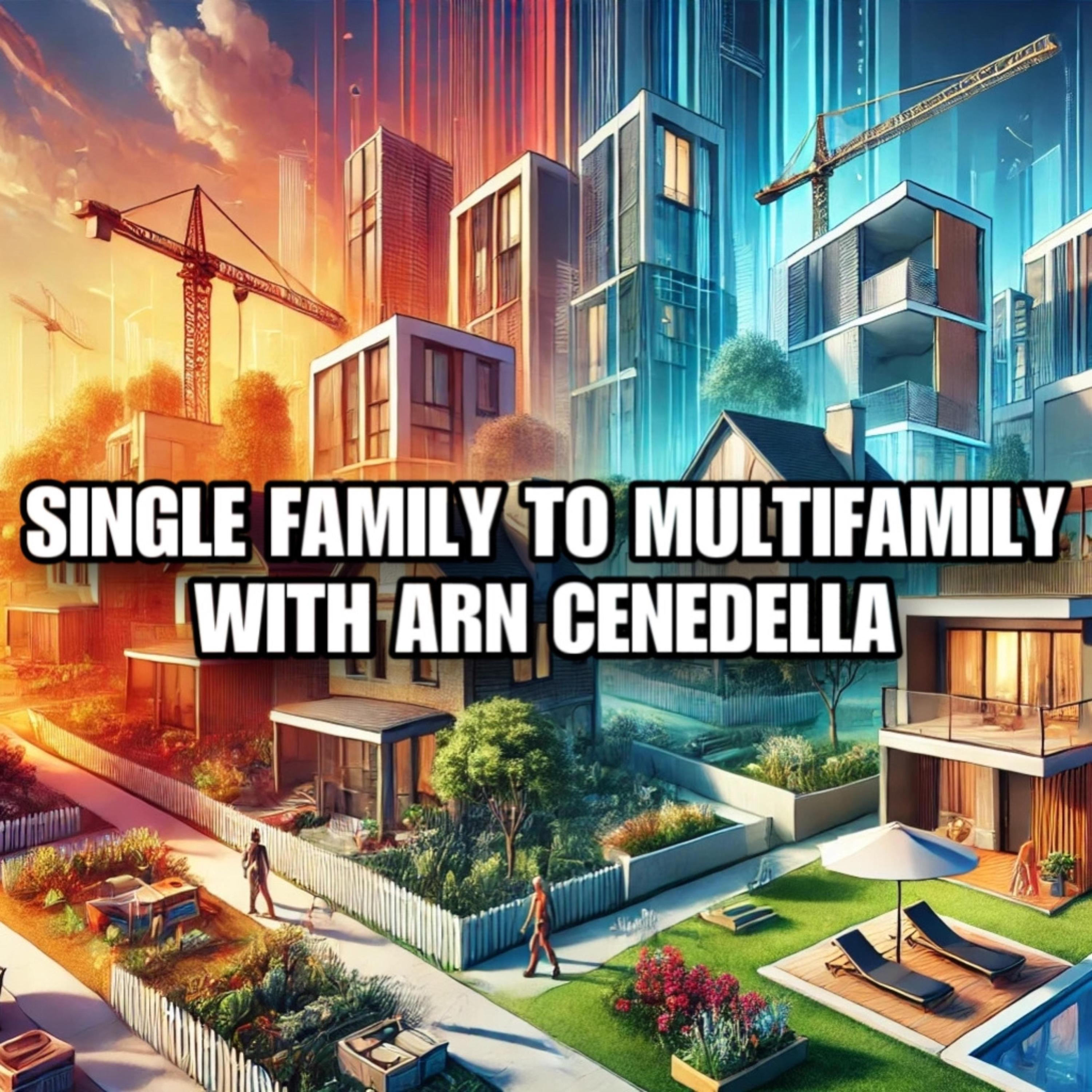 From Single-Family Homes to Multifamily Ventures ⎹ With Special Guest Arn Cenedella