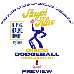 The Tony "Pop Pop" Memorial Stayin' Alive Disco Dodgeball Tournament for St. Jude Preview