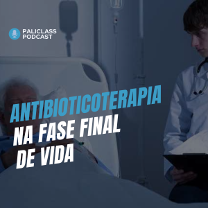 Antibioticoterapia na fase final de vida