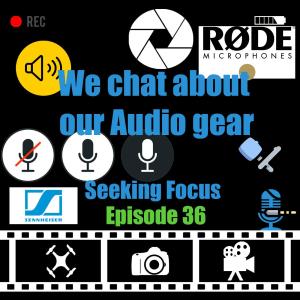 Episode 36 - We chat about our audio gear