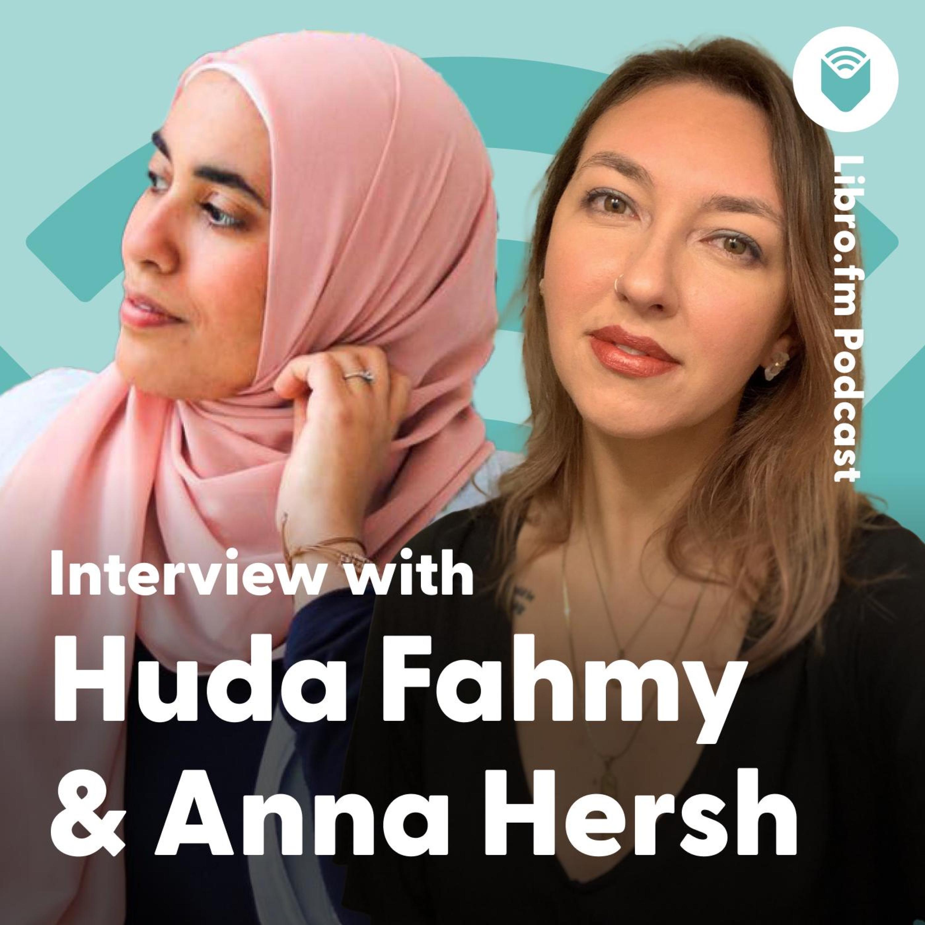 Huda Fahmy (Yes I’m Hot in This) & Anna Hersh (Wild Rumpus) on Community, Creativity, and Youth Lit.