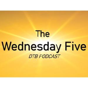 Wednesday 5 on DTB! (or Thursday)