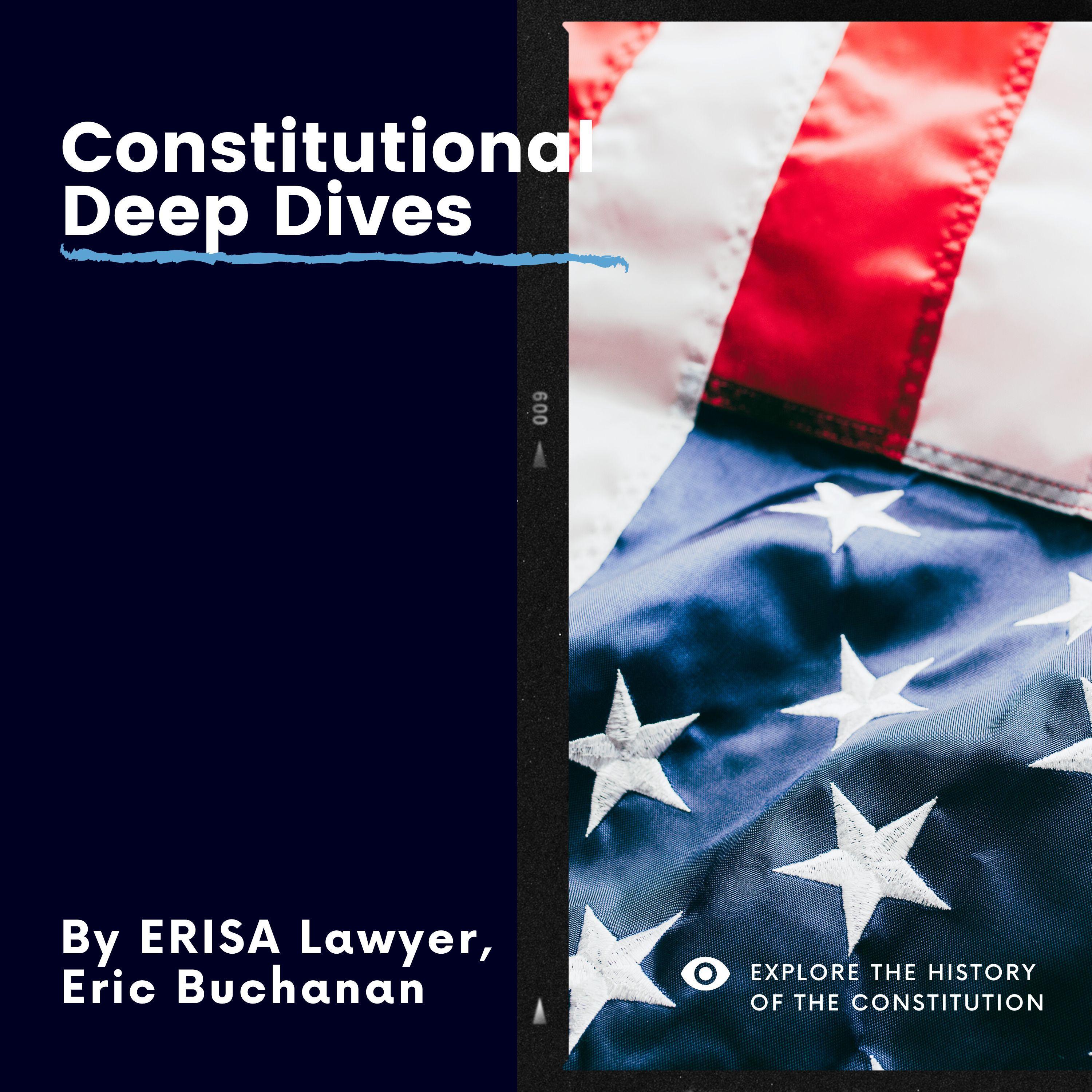 Constitutional Deep Dives with Eric Buchanan! Article 2 - Section 1 - Clause 5!