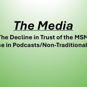 The Media: Lies - Lessons Learned - Trust - The Future!