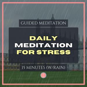 daily meditation for university stress | 15min mindfulness meditation for university students (with rain)
