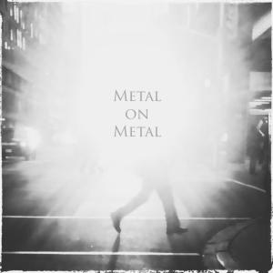 Metal on Metal - Anthesis