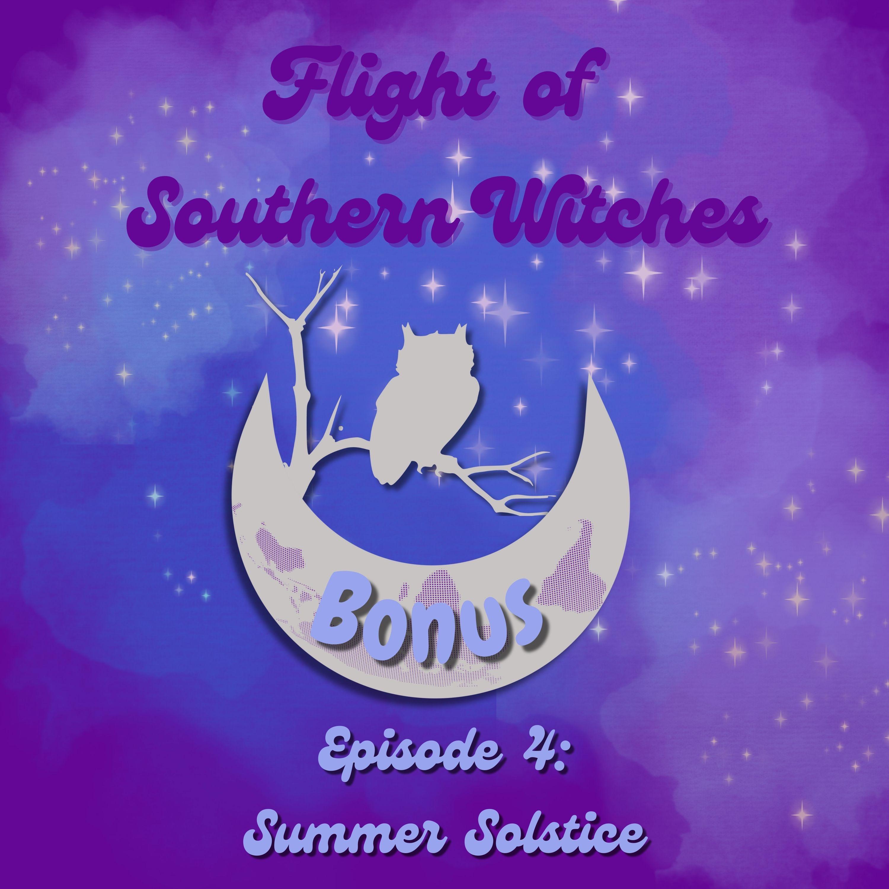S1 E4: Bonus Summer Solstice