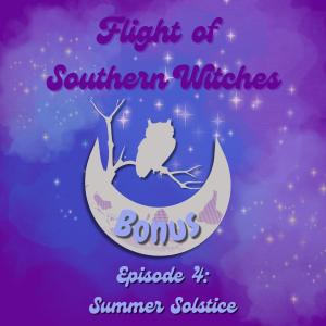 S1 E4: Bonus Summer Solstice