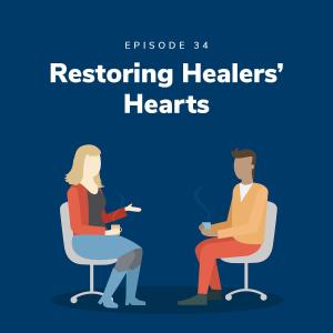 Restoring Healers’ Hearts