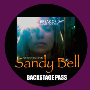 SANDY BELL - BREAK OF DAY: SONGS FOR COLIN
