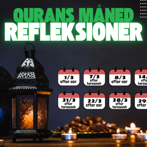 Særafsnit: Qurans måned - refleksioner