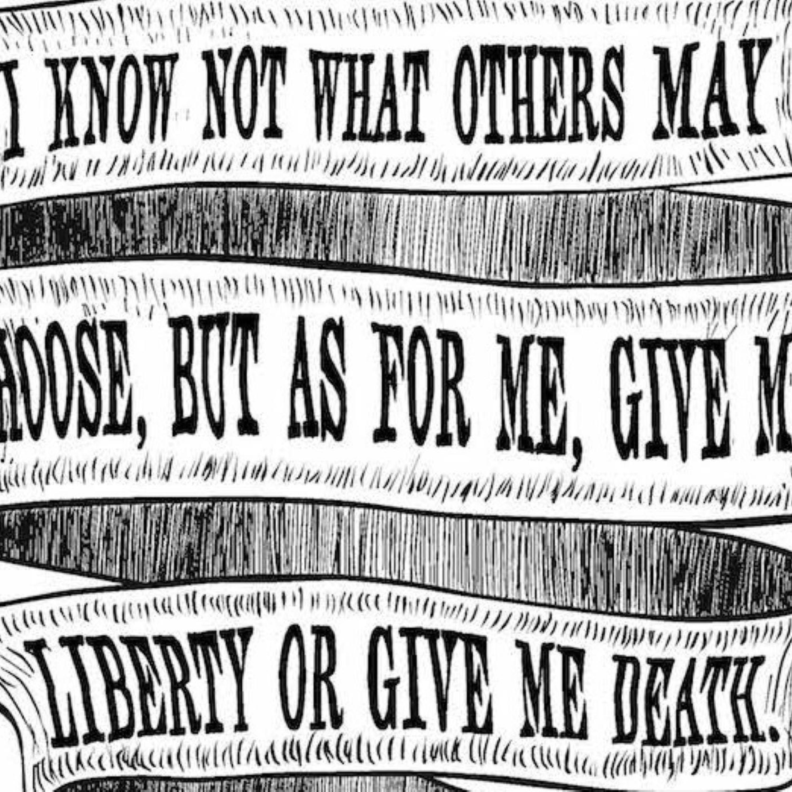 Special - Headlines Through History with Eric Buchanan! Patrick Henry: GIVE ME LIBERTY OR GIVE ME DEATH!