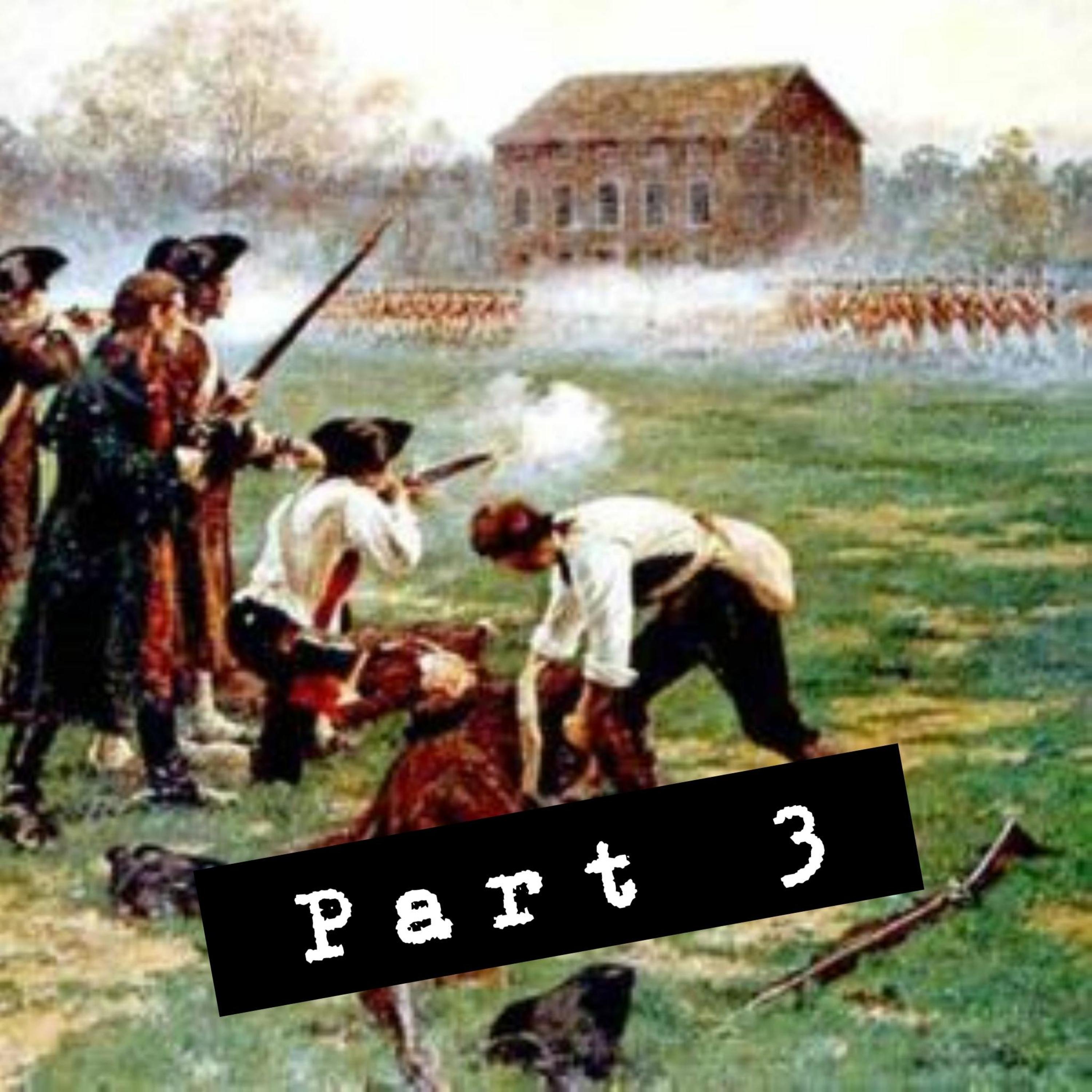 250th Celebration of America! PART 3! The Bloody March Back! The Battles of Lexington and Concord