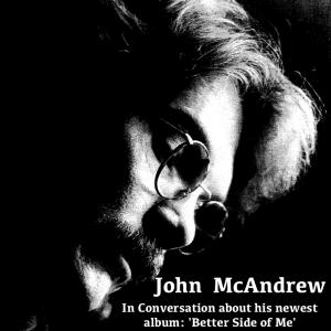 JOHN MCANDREW – BETTER SIDE OF ME
