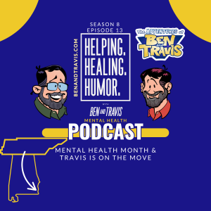 Mental Health Month & Travis is On the Move