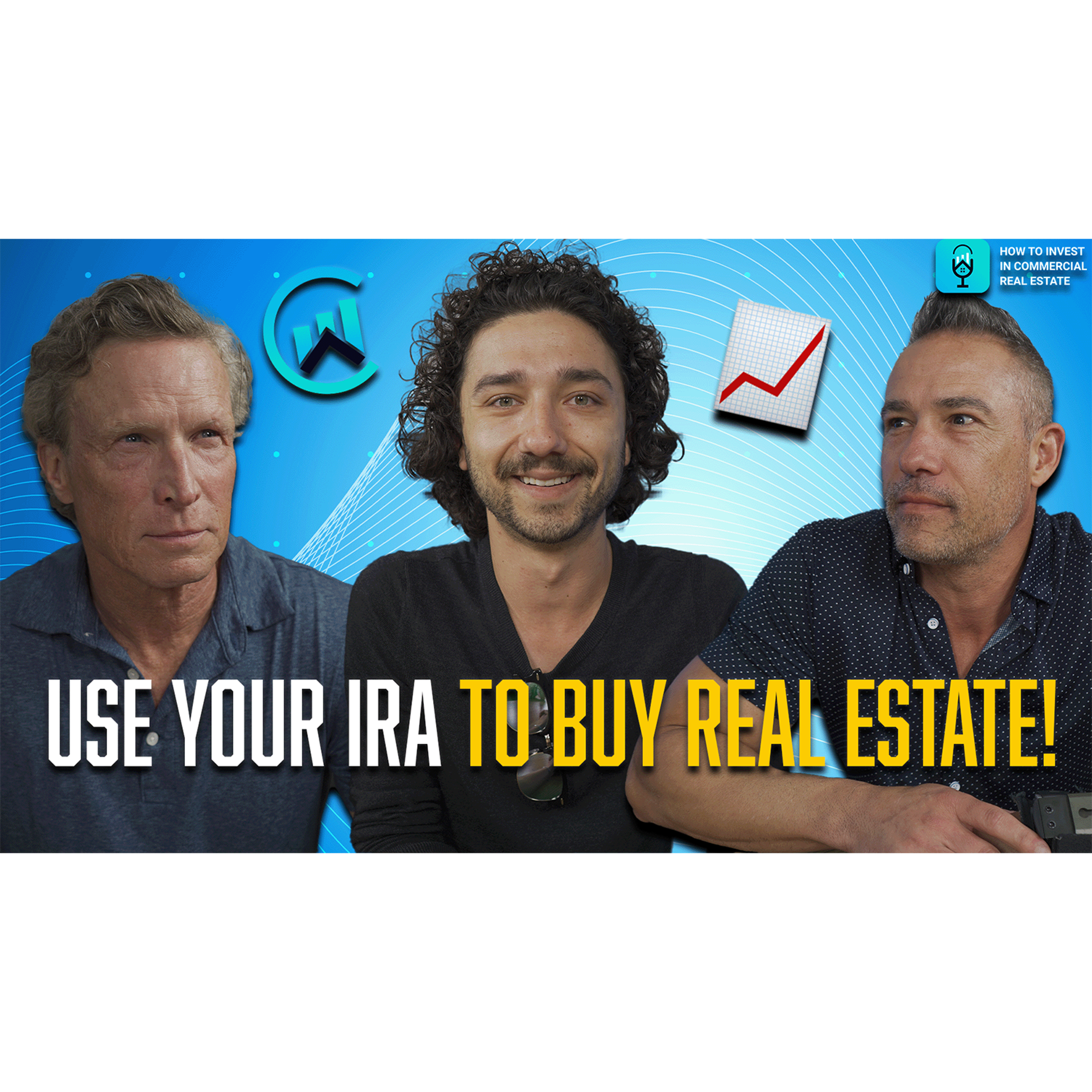 Use Your IRA to Buy Real Estate : A Step-by-Step CRE Strategy episode artwork
