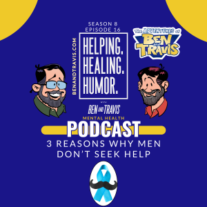 3 Reasons Why Men Don't Seek Help