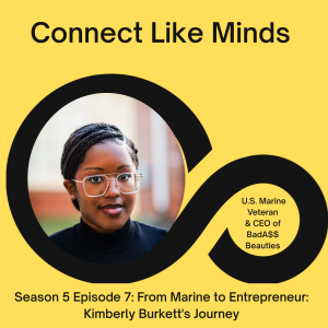 Season 5 Episode 7: From Marine to Entrepreneur: Kimberly Burkett's Journey