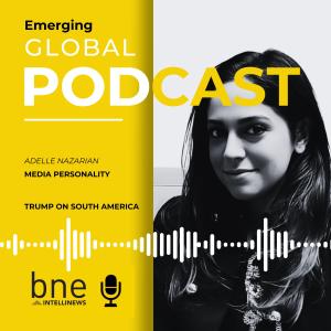 Emerging Global - Trump on South America - Adelle Nazarian