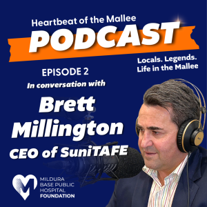 Heartbeat of the Mallee - A conversation with Brett Millington, CEO of SuniTAFE.