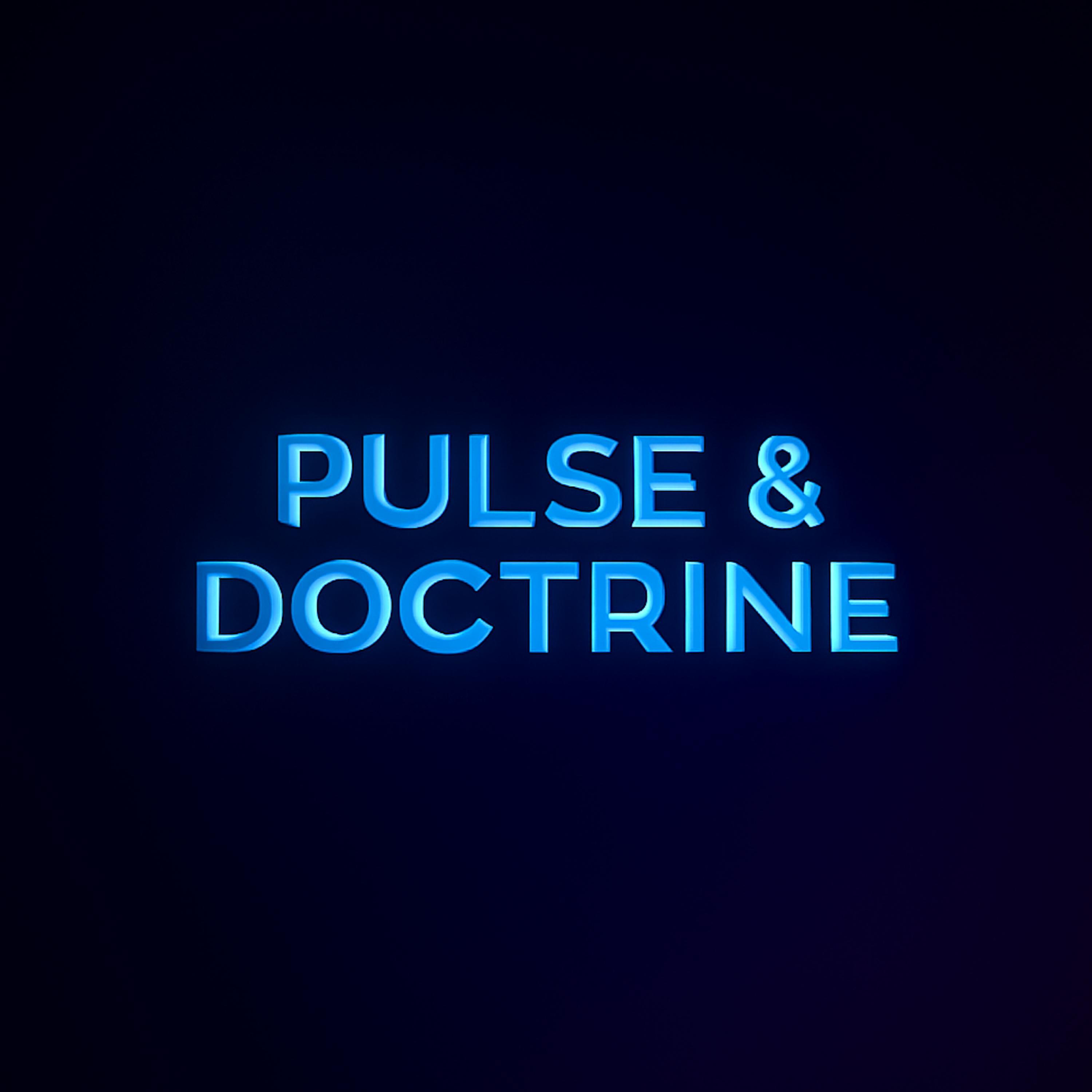 Pulse & Doctrine Pulse & Doctrine