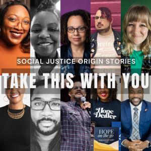 Take This With You Vol. 2 | Social Justice Origin Stories