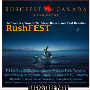 RUSHFEST CANADA – IN CONVERSATION with Steve Brown and Paul Beaulieu