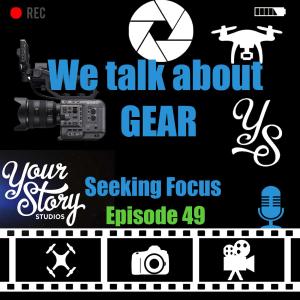 Episode 49 - Marty is a guest on Your Story Studios podcast and we talk about GEAR