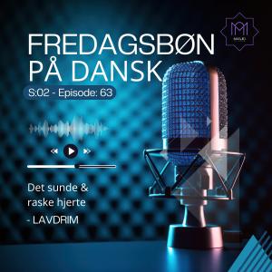 Khutba - Det sunde & raske hjerte - Lavdrim