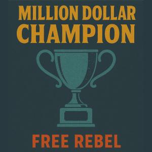 Million Dollar Champion Song