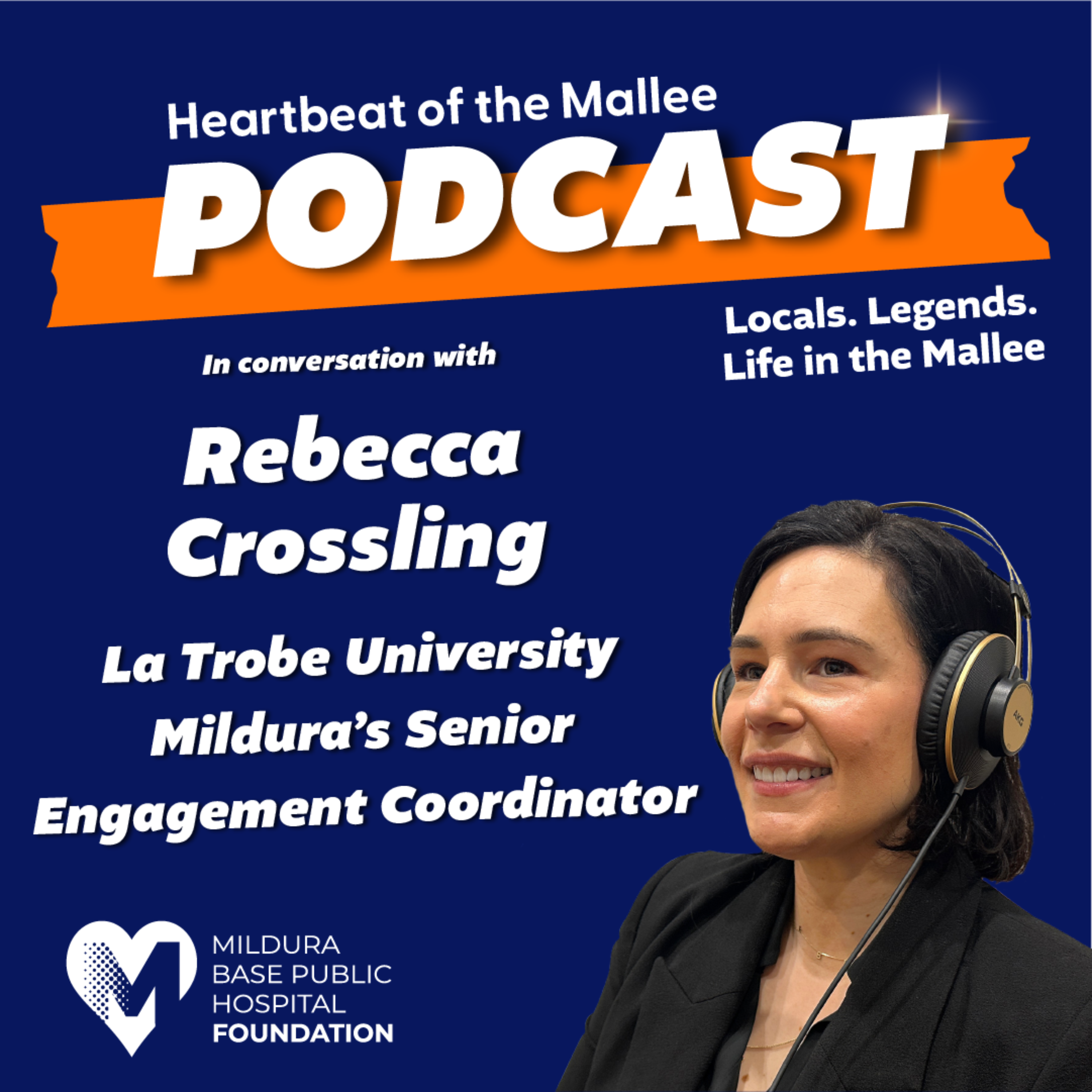 Heartbeat of the Mallee - A conversation with Rebecca Crossling, Mildura Rural City Councillor episode artwork