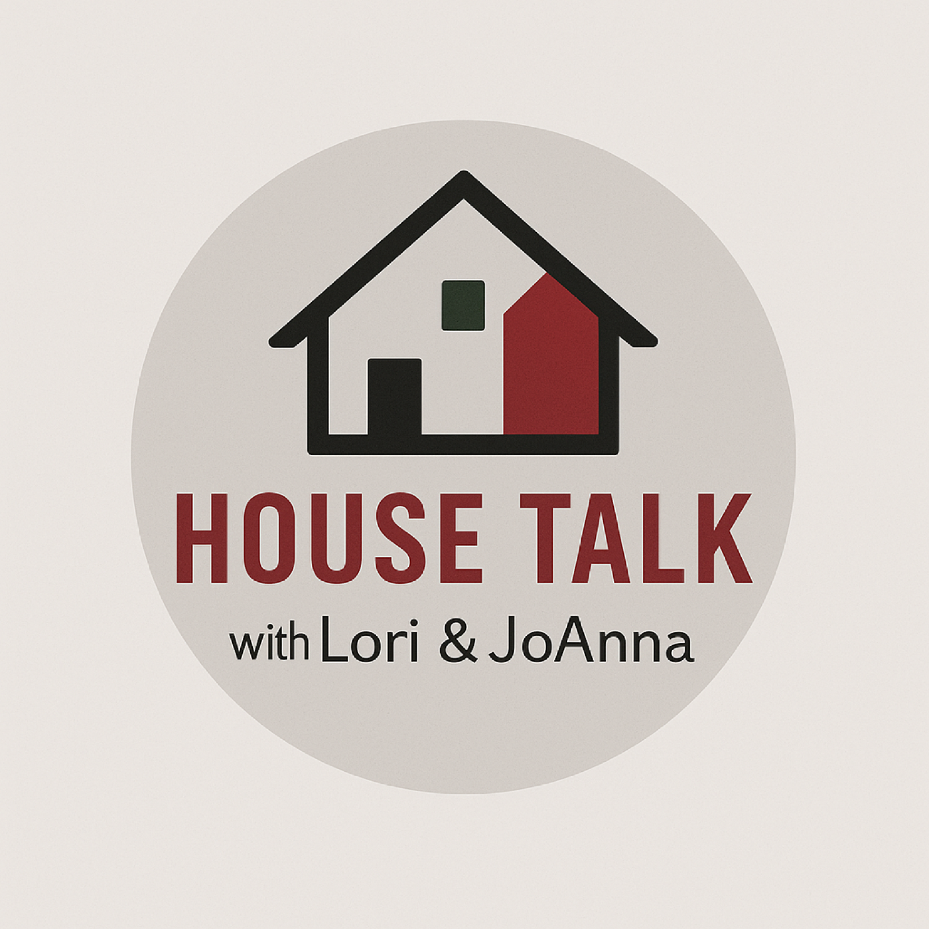 House Talk with Lori and JoAnna: Coffee - Real Estate - Odd Experiences - Haunted Houses - Marketing - and Did I Say Real Estate?