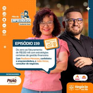 159 - Do zero ao faturamento de R$ 100 mil com estratégias certeiras de gestão financeira