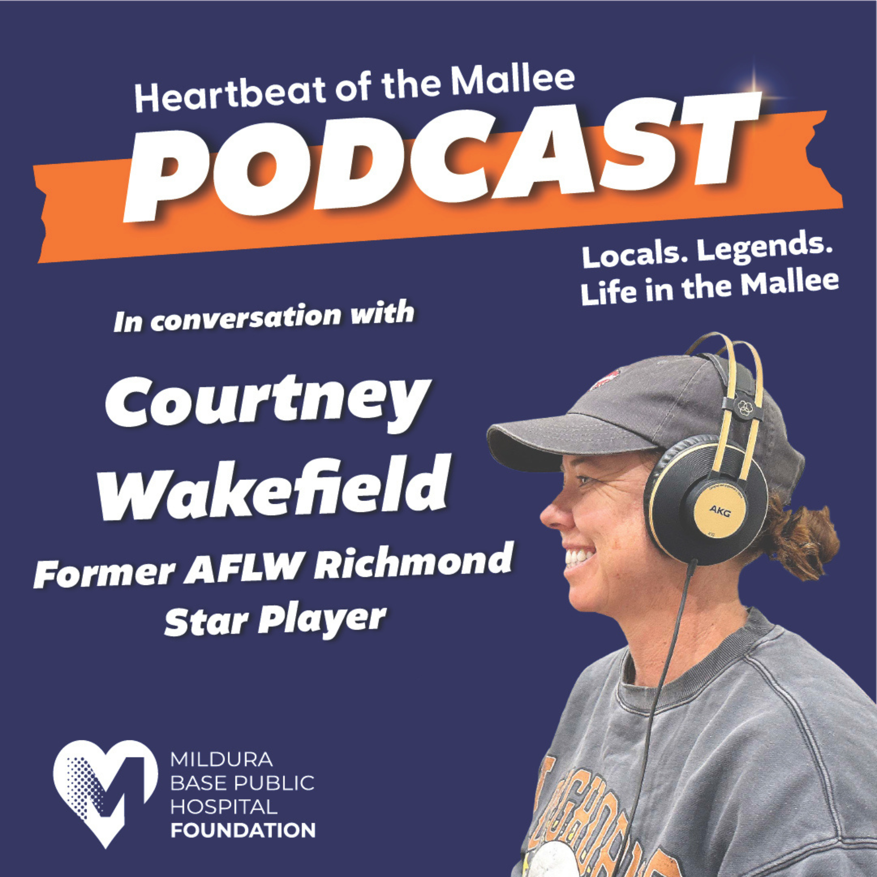 Heartbeat of the Mallee - A conversation with AFLW Richmond star and Wentworth A-Grade Netball champion, Courtney Wakefield episode artwork