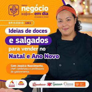 161 - Ideias de doces e salgados para vender no Natal e Ano-Novo - com Jessica Nascimento