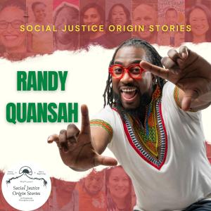 Kujo's Kid Zone: Connecting Roots, Bridging Histories, and Empowering Futures with Randy Quansah