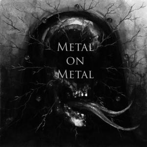 Metal on Metal - Drofnosura