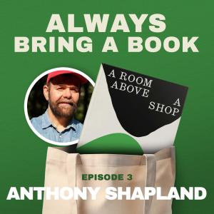 Anthony Shapland on A Room Above a Shop, queer love, and becoming a novelist