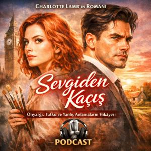 Aşk, Gurur ve Yanılgılar: Sevgiden Kaçış