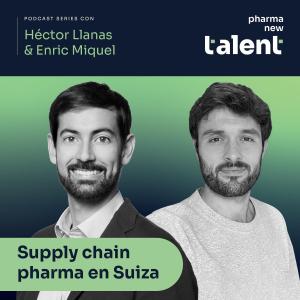 Supply Chain para Big Pharma en Suiza con Héctor Llanas