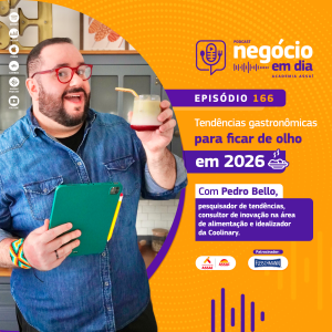 166 - Tendências gastronômicas para ficar de olho em 2026 - com Pedro Bello